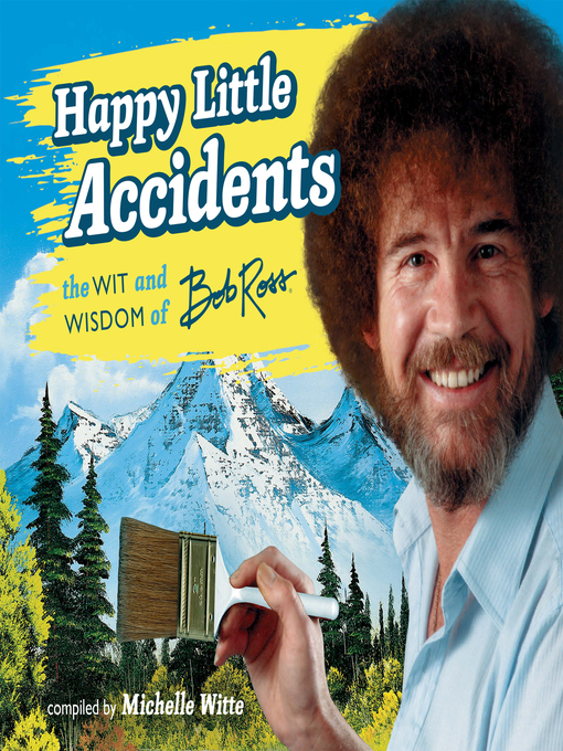 Title details for Happy Little Accidents by Bob Ross - Wait list
